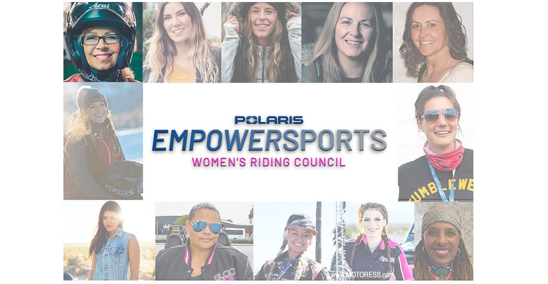 Polaris Launches Inaugural Empowersports Women’s Riding Council - More on MOTORESS